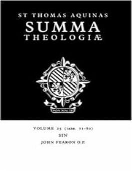  SUMMA THEOLOGIAE: VOLUME 25, SIN: 1A2AE. 71-80